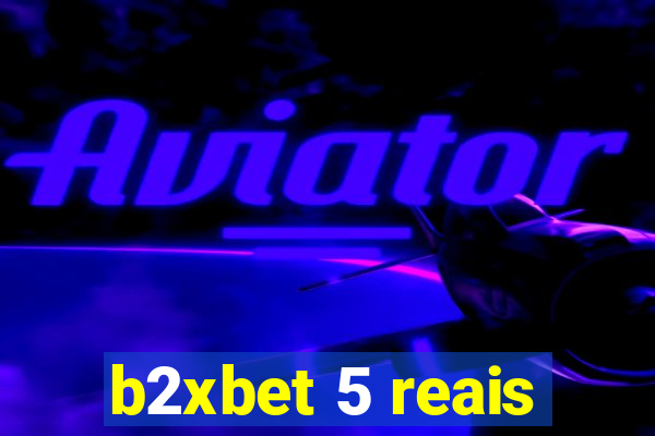 b2xbet 5 reais